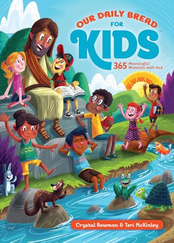 Our Daily Bread For Kids: 365 Meaningful Moments With God