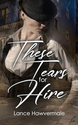 These Tears For Hire