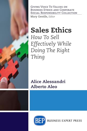 Sales Ethics: How To Sell Effectively While Doing The Right Thing
