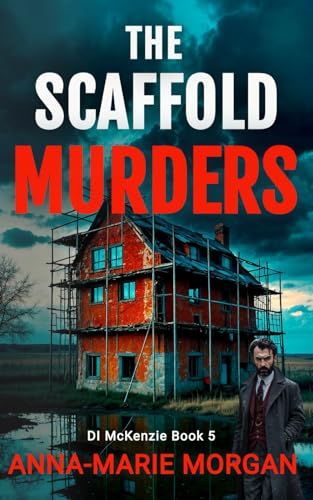 The Scaffold Murders: Di Mckenzie Book 5