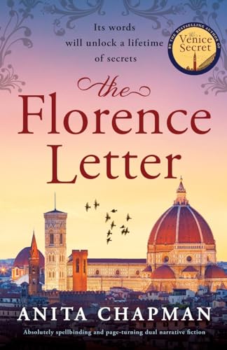 The Florence Letter: Absolutely Spellbinding And Page-Turning Dual Narrative Fiction