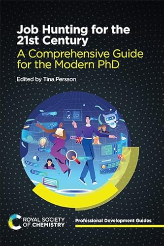 Job Hunting For The 21St Century: A Comprehensive Guide For The Modern Phd: Volume 2