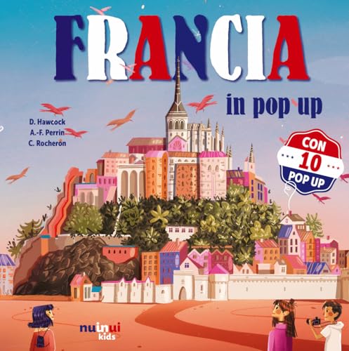 Francia. Nazioni Pop Up. Ediz. Illustrata