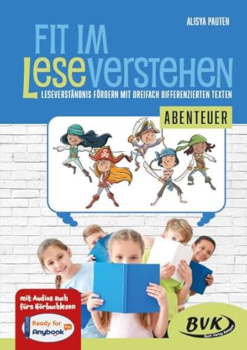 Fit Im Leseverstehen - Abenteuer: Leseverständnis Fördern Mit Dreifach Differenzierten Texten