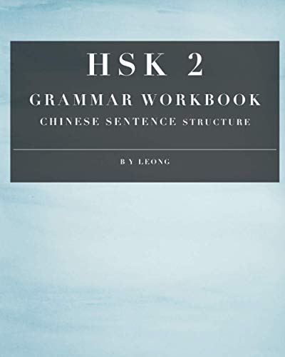 Hsk 2 Grammar Workbook: Chinese Sentence Structure