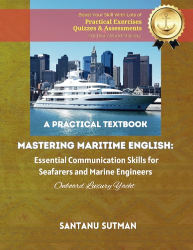 Mastering Maritime English: Essential Communication Skills For Seafarers And Marine Engineers: Onboard Luxury Yacht