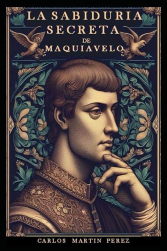 La Sabiduría Secreta De Maquiavelo: 2
