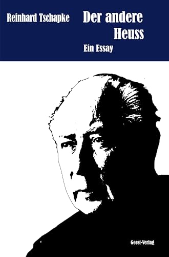 Der Andere Heuss: Ein Essay