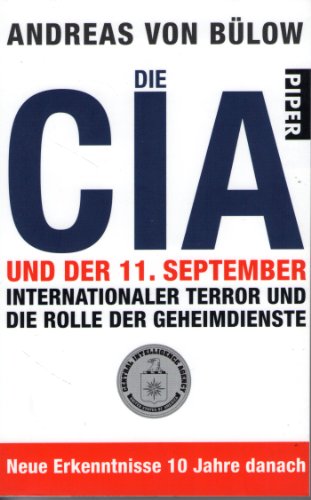 Die Cia Und Der 11. September: Internationaler Terror Und Die Rolle Der Geheimdienste