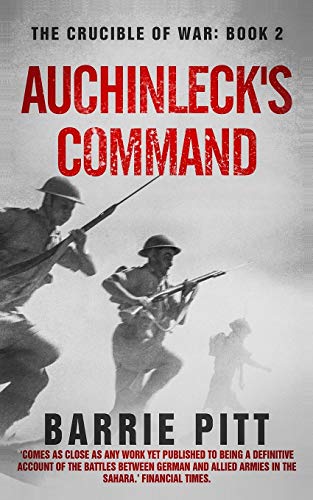 Auchinleck'S Command: The Crucible Of War Book 2