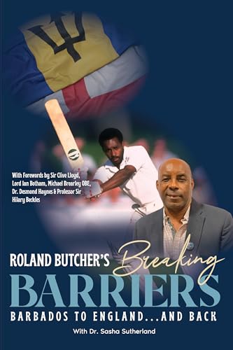 Breaking Barriers: Barbados To England ..... And Back