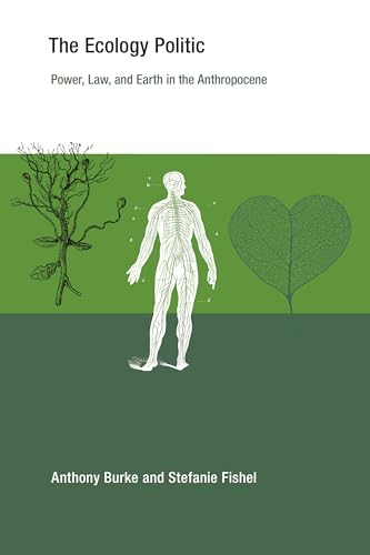 The Ecology Politic: Power, Law, And Earth In The Anthropocene