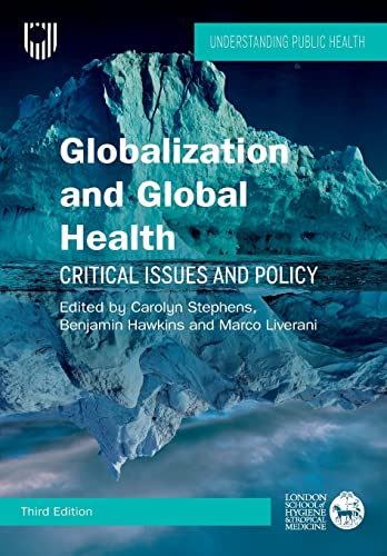 Globalization And Global Health: Critical Issues And Policy, 3E
