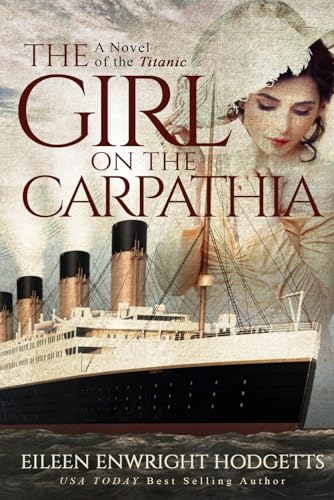 The Girl On The Carpathia: A Novel Of The Titanic