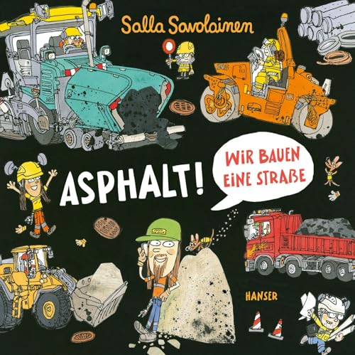 Asphalt!: Wir Bauen Eine Straße