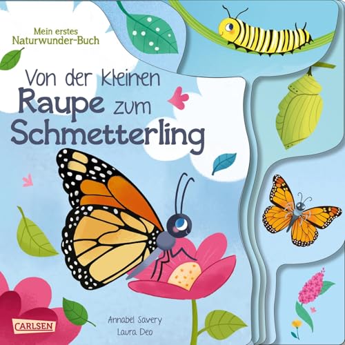 Von Der Kleinen Raupe Zum Schmetterling: Mein Erstes Naturwunder-Buch