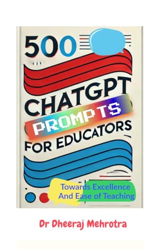 500 Chat Gpt Prompts For Educators Towards Excellence And Ease Of Teaching