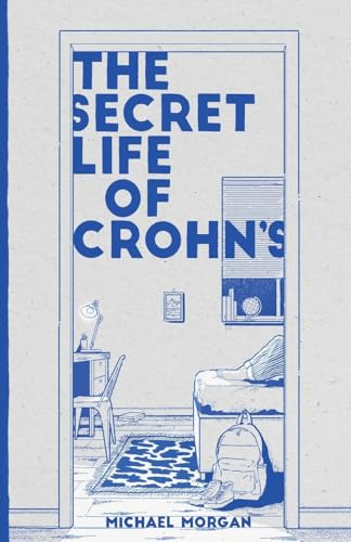 The Secret Life Of Crohn'S: Growing Up With A Hidden Disease