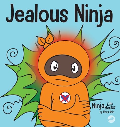 Jealous Ninja: A Social, Emotional Children'S Book About Helping Kid Cope With Jealousy And Envy: 57