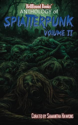 Hellbound Books Anthology Of Splatterpunk: Volume 2