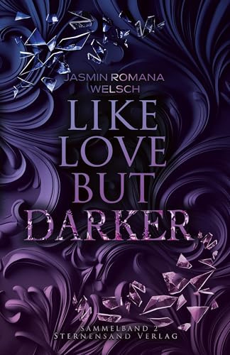 Like Love But Darker (Sammelband 2)