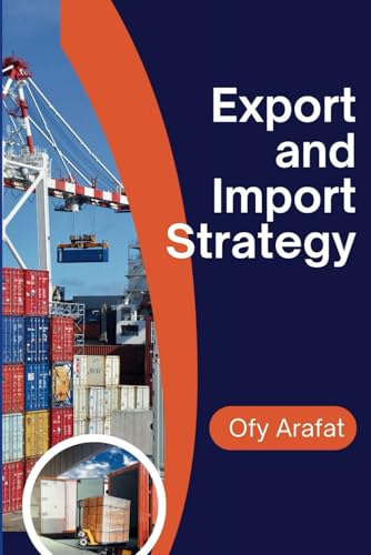 Export And Import Strategy: International Import And Export Business Rules