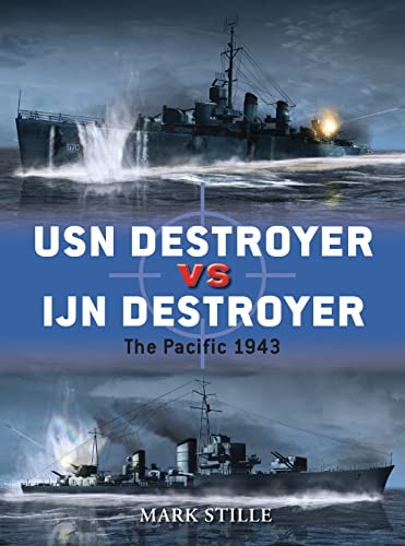 Usn Destroyer Vs Ijn Destroyer: The Pacific 1943