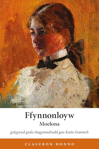 Ffynnonloyw - Stori Tair Cenhedlaeth (Clasuron Honno)