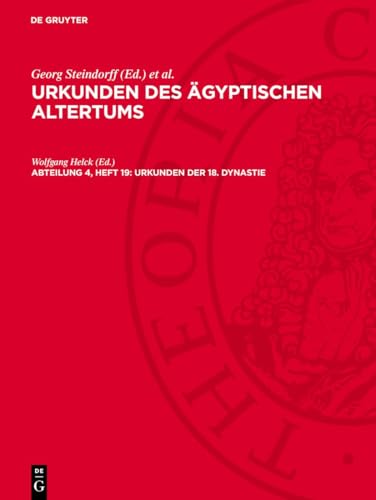 Urkunden Der 18. Dynastie: Historische Inschriften Thutmosis’ Iv. Und Biographische Inschriften Seiner Zeitgenossen