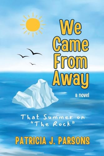 We Came From Away: That Summer On "The Rock": That Summer On "The Rock"