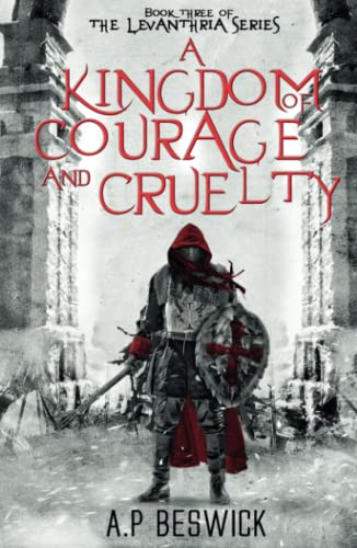 A Kingdom Of Courage And Cruelty: 3