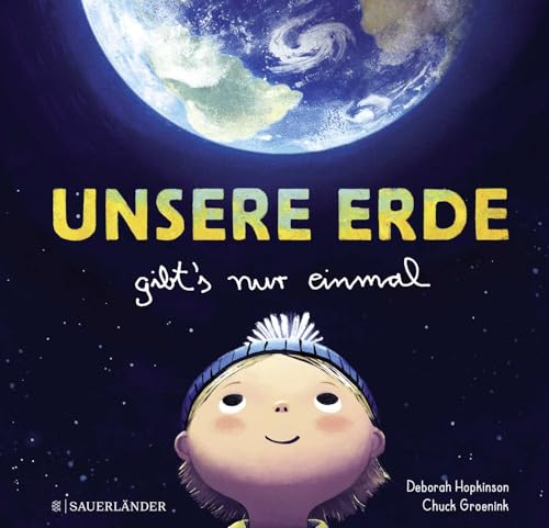 Unsere Erde Gibt'S Nur Einmal: Besonderes Bilderbuch Für Kinder Ab 4 Jahren │ Mit Sachtexten Über Die Erde, Das Weltall, Naturschutz Und Nachhaltigkei