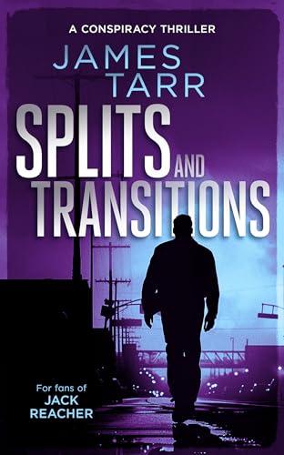 Splits And Transitions: A Gripping Conspiracy Thriller