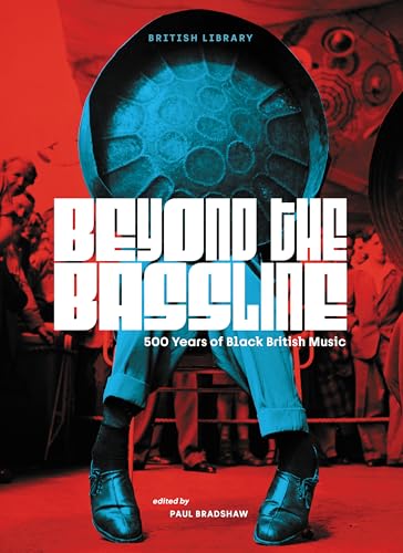 Beyond The Bassline: 500 Years Of Black British Music