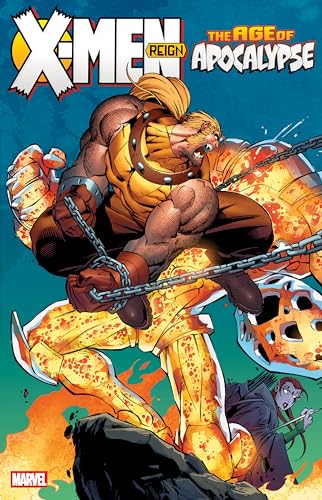X-Men: Age Of Apocalypse Vol. 2 - Reign [New Printing]: Age Of Apocalypse 2 - Reign