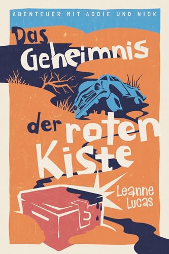 Das Geheimnis Der Roten Kiste: Band 7 Der Reihe 'Abenteuer Mit Addie Und Nick'
