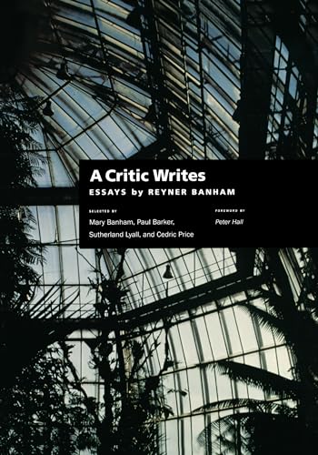 A Critic Writes: Selected Essays By Reyner Banham
