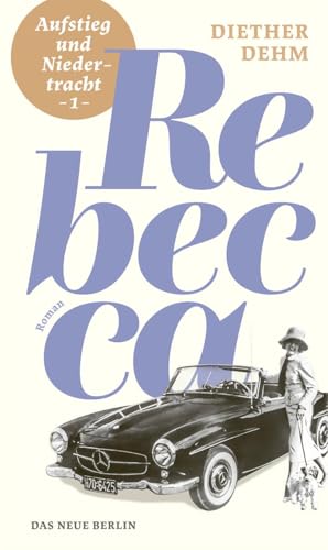 Aufstieg Und Niedertracht I: Rebecca