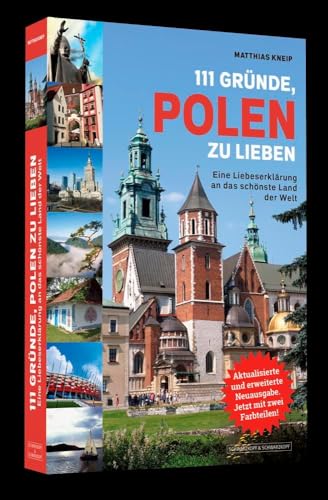 111 Gründe, Polen Zu Lieben: Eine Liebeserklärung An Das Schönste Land Der Welt