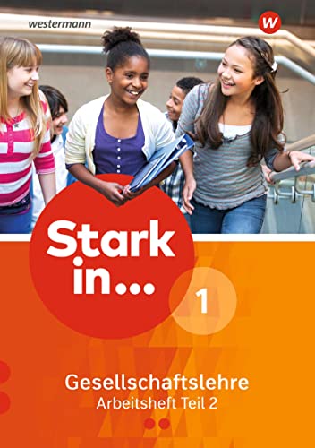Stark In ... Gesellschaftslehre 1. Arbeitsheft Teil 2: Ausgabe 2017