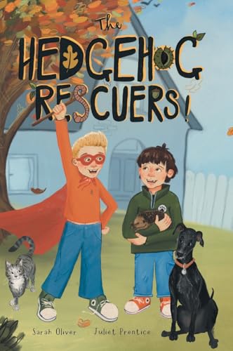 The Hedgehog Rescuers: A Beautifully Illustrated Picture Book About Wildlife