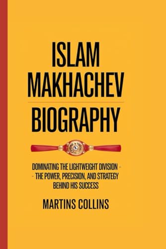 Islam Makhachev Biography: Dominating The Lightweight Division The Power, Precision, And Strategy Behind His Success