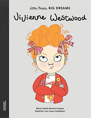 Vivienne Westwood: Little People, Big Dreams. Deutsche Ausgabe