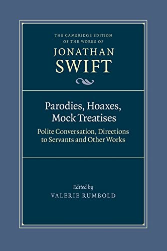 Parodies, Hoaxes, Mock Treatises: Polite Conversation, Directions To Servants And Other Works