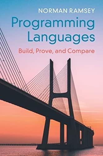 Programming Languages: Build, Prove, And Compare