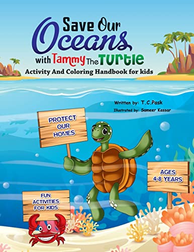 Save Our Oceans With Tammy The Turtle: Activity And Coloring Handbook For Kids
