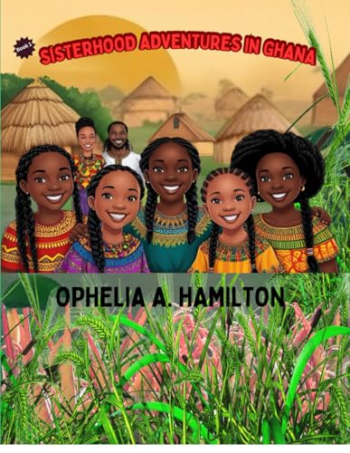 Sisterhood Adventures In Ghana: 1