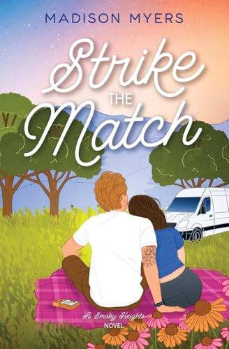 Strike The Match: A Small Town, Hidden Identity Romance: 2