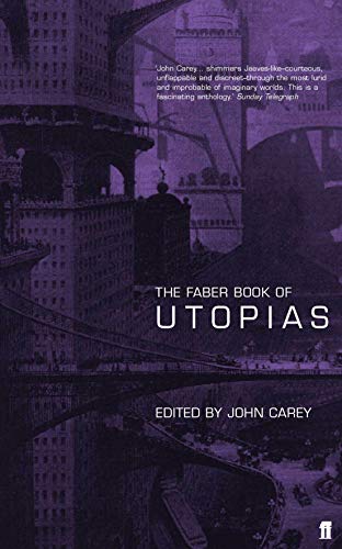 The Faber Book Of Utopias