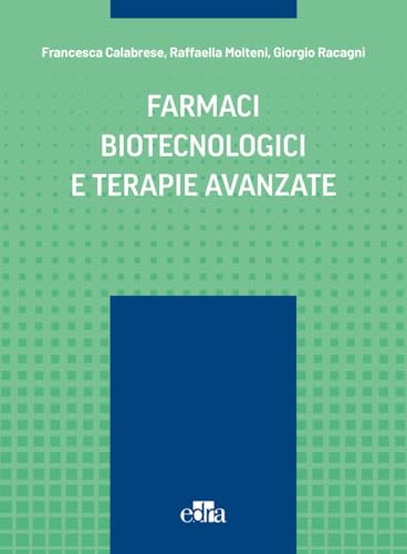 Farmaci Biotecnologici E Terapie Avanzate